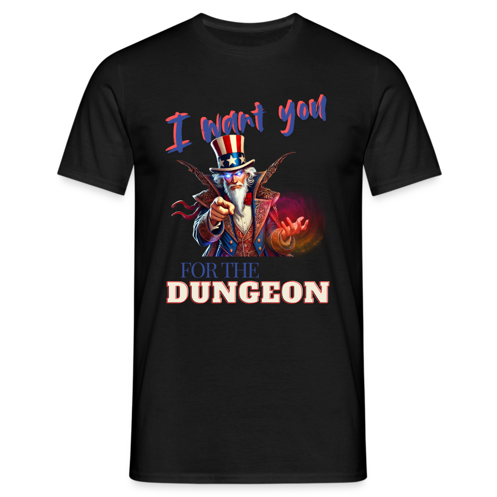 Dungeon Master Shirt "I want you for the Dungeon" - black